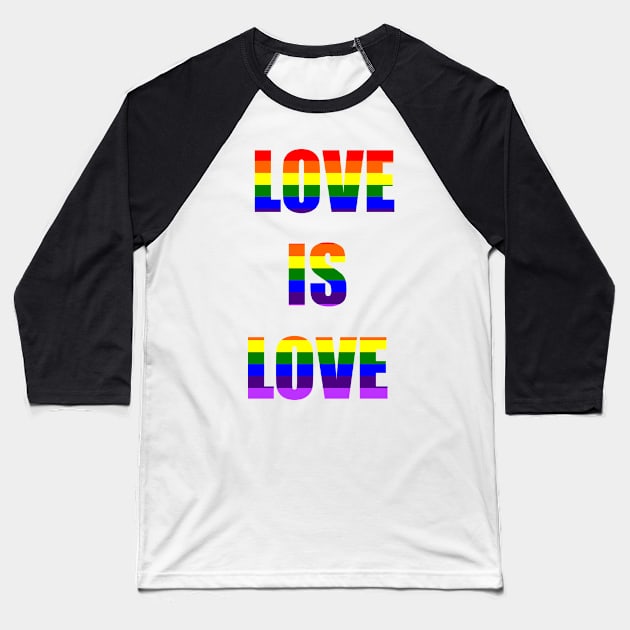 Love is Love Baseball T-Shirt by drewbacca